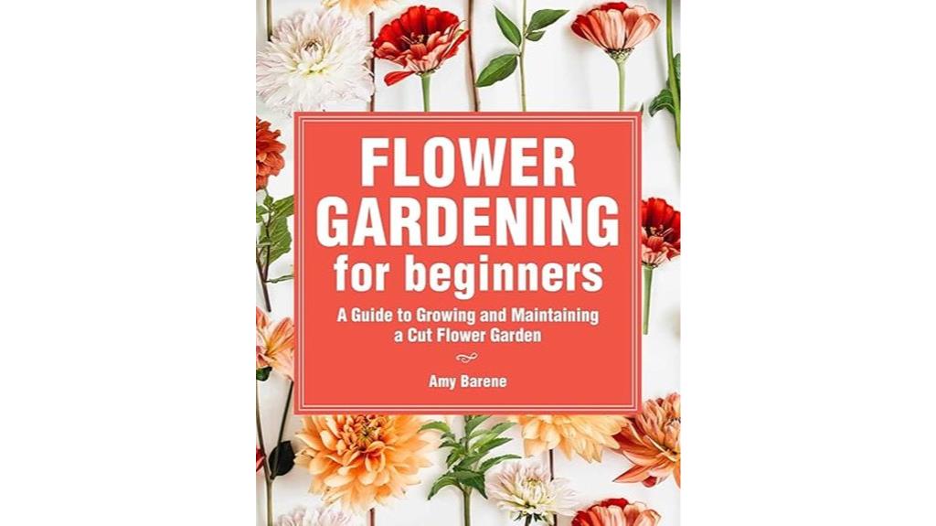 cut flower gardening basics guide
