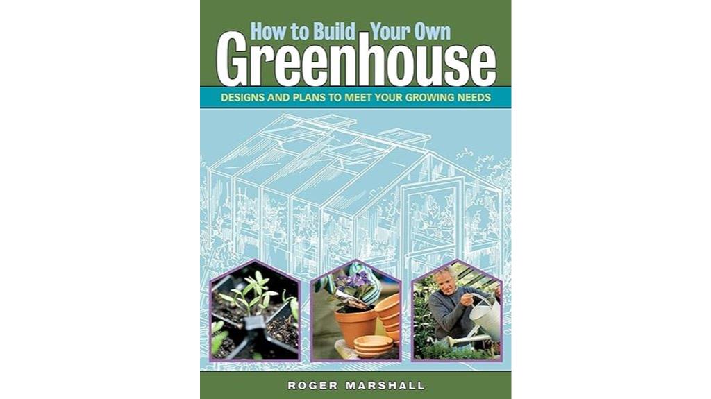 greenhouse construction designs guide