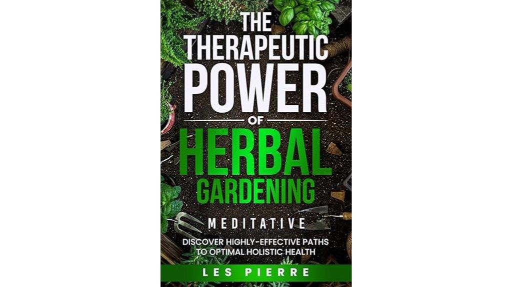herbal gardening promotes healing